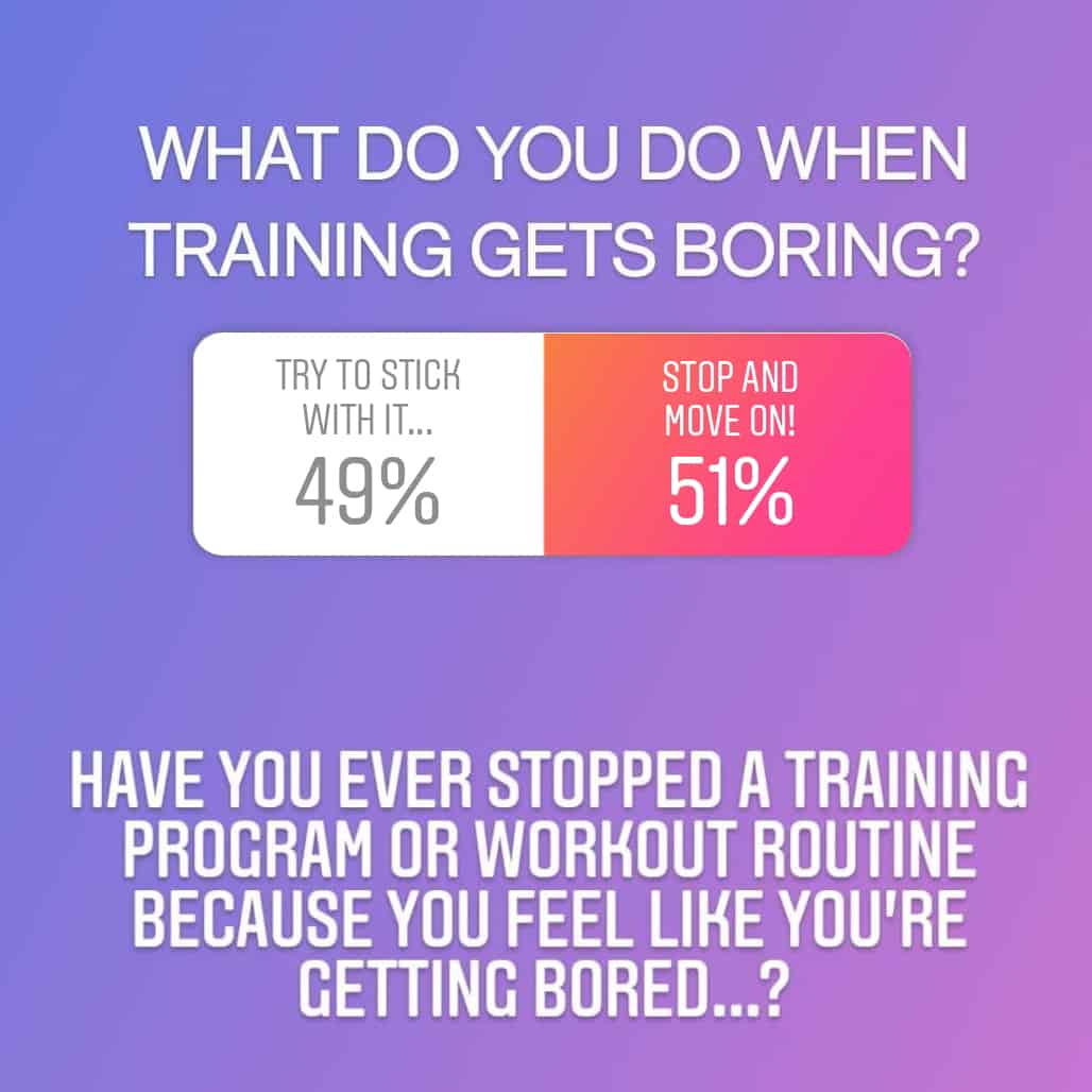 This is why you MUST learn to embrace boredom in your training 1 GMB Instagram Story Boredom Poll