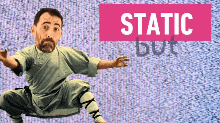 Static but Deadly 1 silent but deadly